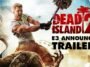 Dead Island 2 serait révélé plus tard cette année.
